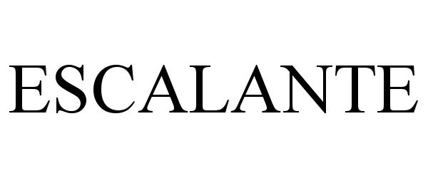 Trademark Logo ESCALANTE