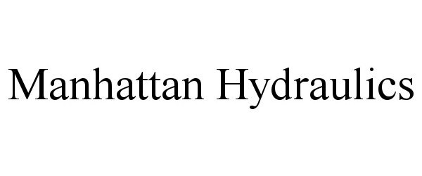 Trademark Logo MANHATTAN HYDRAULICS