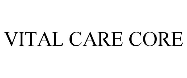 Trademark Logo VITAL CARE CORE