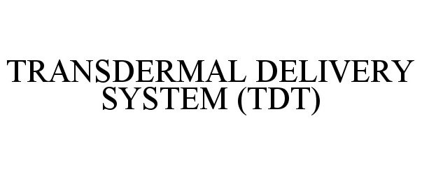 TRANSDERMAL DELIVERY SYSTEM (TDT)
