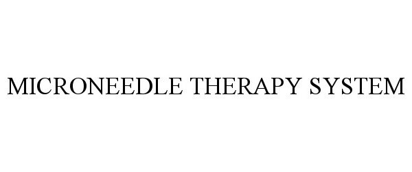 Trademark Logo MICRONEEDLE THERAPY SYSTEM