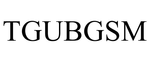 Trademark Logo TGUBGSM