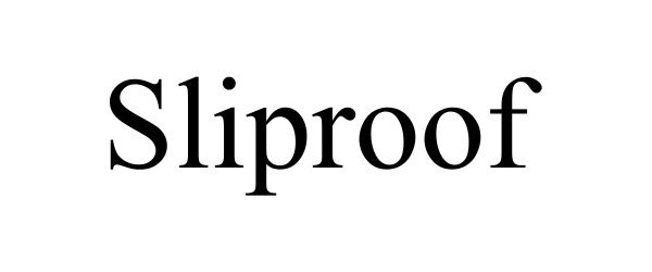 Trademark Logo SLIPROOF