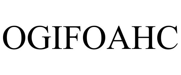 Trademark Logo OGIFOAHC