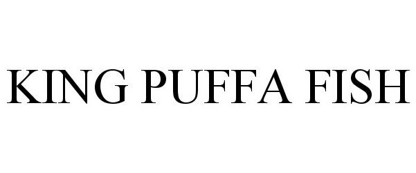 KING PUFFA FISH