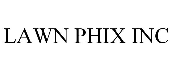 Trademark Logo LAWN PHIX INC