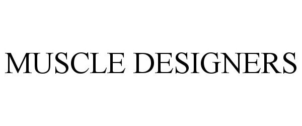 Trademark Logo MUSCLE DESIGNERS