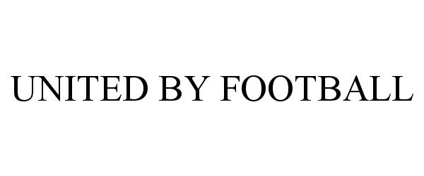 Trademark Logo UNITED BY FOOTBALL