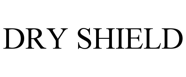 Trademark Logo DRY SHIELD