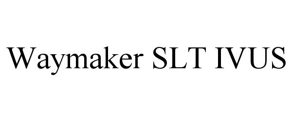 Trademark Logo WAYMAKER SLT IVUS