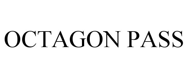 Trademark Logo OCTAGON PASS