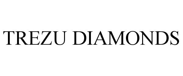 Trademark Logo TREZU DIAMONDS