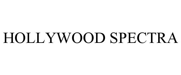 Trademark Logo HOLLYWOOD SPECTRA