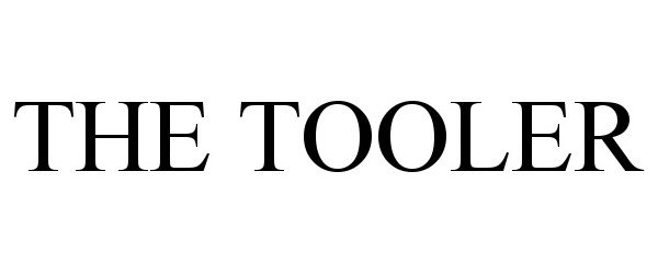 Trademark Logo THE TOOLER