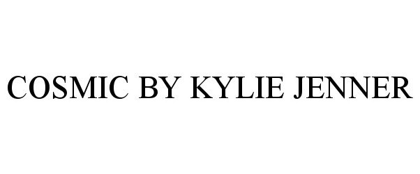  COSMIC BY KYLIE JENNER