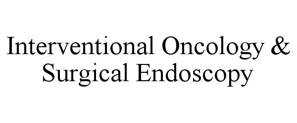  INTERVENTIONAL ONCOLOGY &amp; SURGICAL ENDOSCOPY