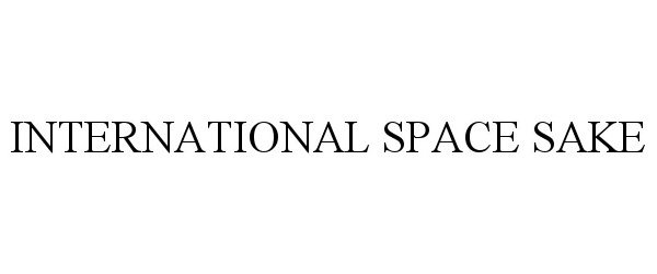 Trademark Logo INTERNATIONAL SPACE SAKE