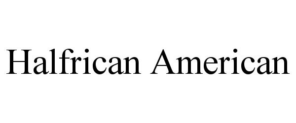 Trademark Logo HALFRICAN AMERICAN