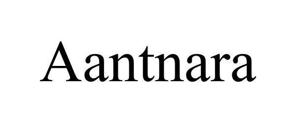 Trademark Logo AANTNARA