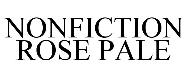 Trademark Logo NONFICTION ROSE PALE