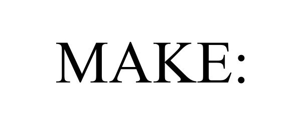 Trademark Logo MAKE: