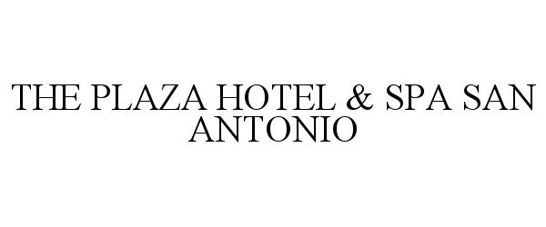  THE PLAZA HOTEL &amp; SPA SAN ANTONIO