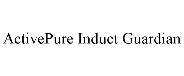  ACTIVEPURE INDUCT GUARDIAN