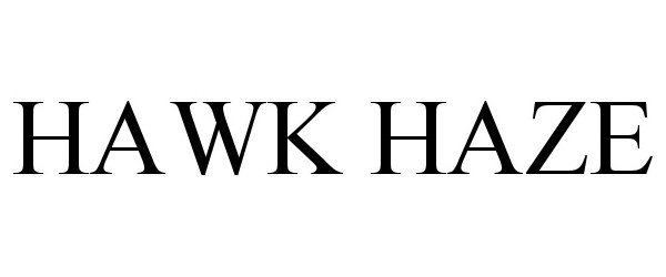 Trademark Logo HAWK HAZE