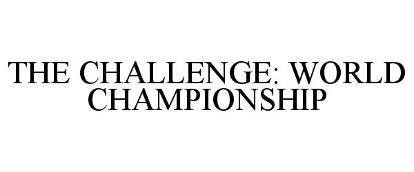  THE CHALLENGE: WORLD CHAMPIONSHIP