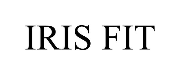 Trademark Logo IRIS FIT