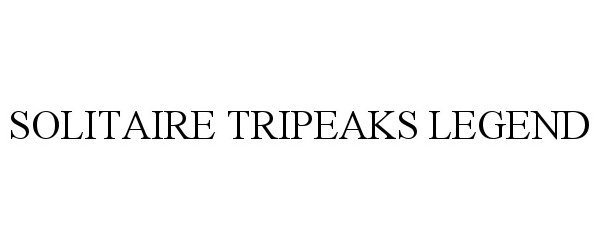 Trademark Logo SOLITAIRE TRIPEAKS LEGEND