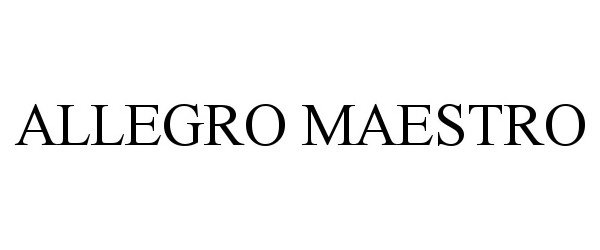 Trademark Logo ALLEGRO MAESTRO