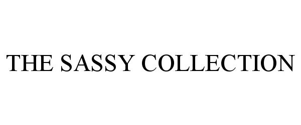 Trademark Logo THE SASSY COLLECTION