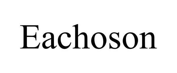 Trademark Logo EACHOSON