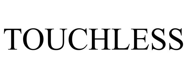 Trademark Logo TOUCHLESS