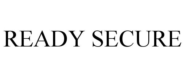  READY SECURE