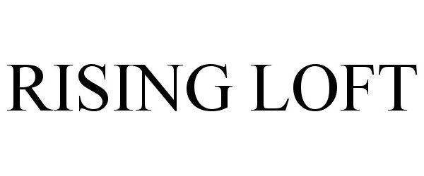 Trademark Logo RISING LOFT