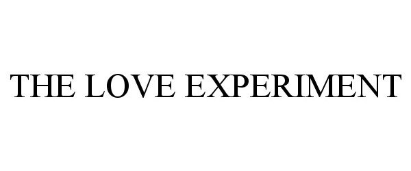  THE LOVE EXPERIMENT