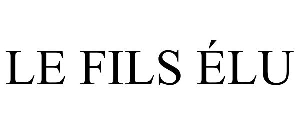 Trademark Logo LE FILS ÉLU