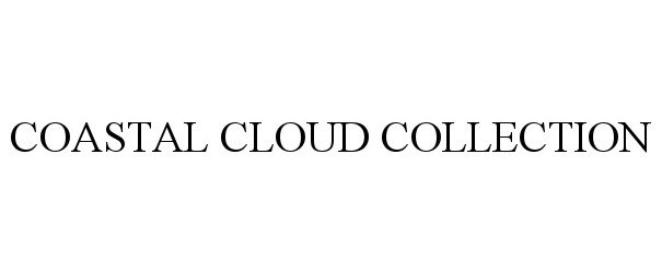 Trademark Logo COASTAL CLOUD COLLECTION