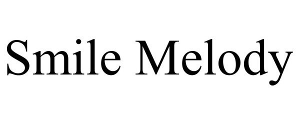 Trademark Logo SMILE MELODY
