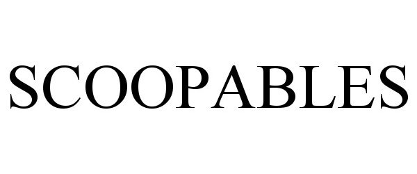 Trademark Logo SCOOPABLES