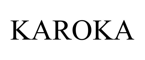 Trademark Logo KAROKA