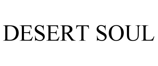 Trademark Logo DESERT SOUL