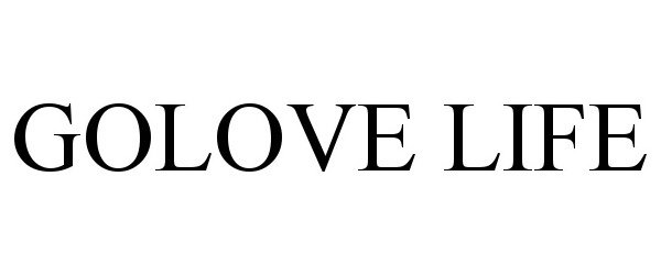 Trademark Logo GOLOVE LIFE