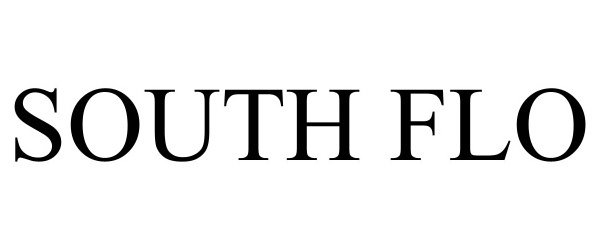 Trademark Logo SOUTH FLO