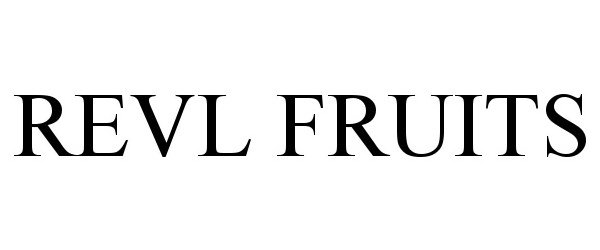  REVL FRUITS