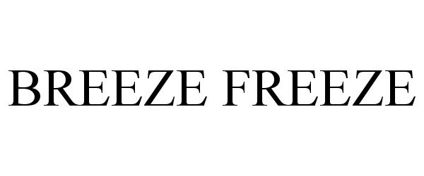  BREEZE FREEZE