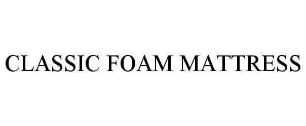 Trademark Logo CLASSIC FOAM MATTRESS