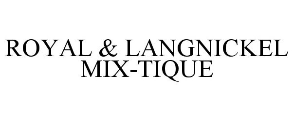  ROYAL &amp; LANGNICKEL MIX-TIQUE